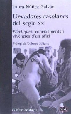 Llevadores casolanes del segle XX : pràctiques, coneixements i vivencies - Núñez Galvan, Laura