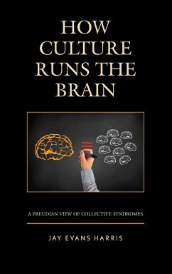 How Culture Runs the Brain - Harris, Jay Evans