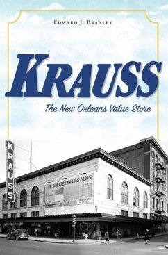 Krauss: The New Orleans Value Store - Branley, Edward J.