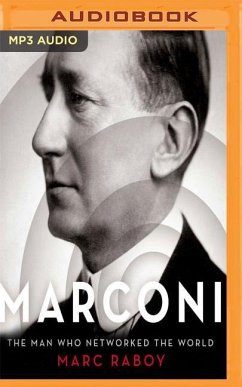 Marconi: The Man Who Networked the World - Raboy, Marc