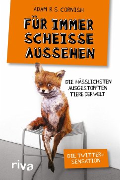 Für immer scheiße aussehen - Cornish, Adam R. S.