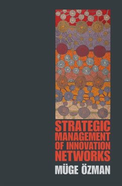 Strategic Management of Innovation Networks - Özman, Müge