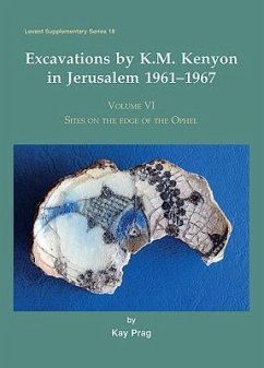 Excavations by K. M. Kenyon in Jerusalem 1961-1967 - Prag, Kay