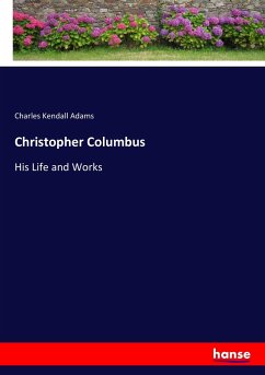 Christopher Columbus - Adams, Charles Kendall