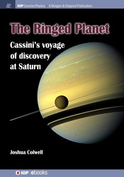 The Ringed Planet: Cassini's Voyage of Discovery at Saturn - Colwell, Joshua