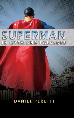 Superman in Myth and Folklore - Peretti, Daniel