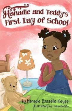 Hanadie and Teddy's First Day of School - Bazzelle-Keyes, Hanadie