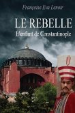 Le rebelle: L'enfant de Constantinople