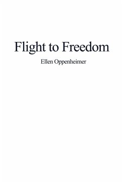 Flight to Freedom - Oppenheimer, Ellen