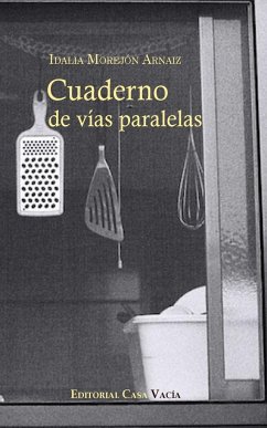 Cuaderno de vías paralelas - Arnaiz, Idalia Morejón