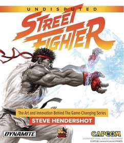Undisputed Street Fighter: A 30th Anniversary Retrospective - Hendershot, Steve