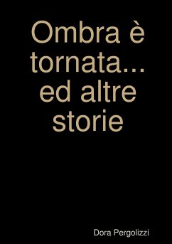 Ombra è tornata... ed altre storie - Pergolizzi, Dora