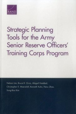 Strategic Planning Tools for the Army Senior Reserve Officers' Training Corps Program - Lim, Nelson; Orvis, Bruce R; Haddad, Abigail