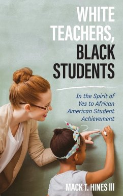 White Teachers, Black Students - Hines, Mack T.