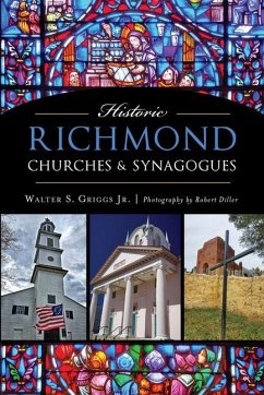 Historic Richmond Churches & Synagogues - Griggs, Walter S.