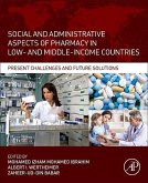 Social and Administrative Aspects of Pharmacy in Low- And Middle-Income Countries: Present Challenges and Future Solutions