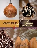 Gourd Lights: How to Make 9 Beautiful Lamp and Lantern Projects