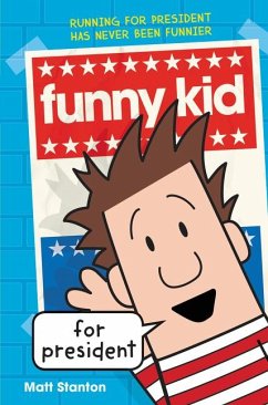 Funny Kid for President - Stanton, Matt