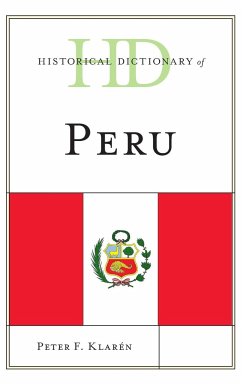 Historical Dictionary of Peru - Klaren, Peter Flindell