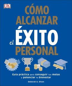 Cómo Alcanzar El Éxito Personal (Success the Psychology of Achievement) - Dk