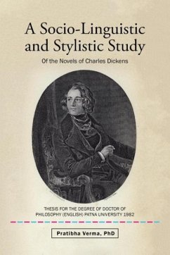 A Socio-Linguistic and Stylistic Study: Of the Novels of Charles Dickens - Verma, Pratibha