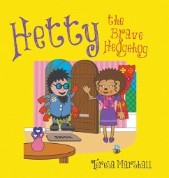 Hetty the Brave Hedgehog - Marshall, Teresa