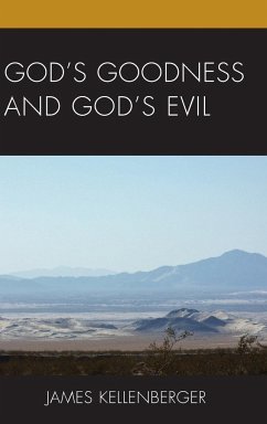 God's Goodness and God's Evil - Kellenberger, James