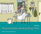 My Grandmother Ironed the King's Shirts