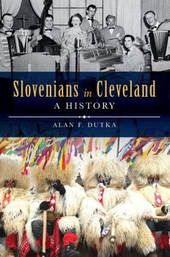 Slovenians in Cleveland: A History - Dutka, Alan F.