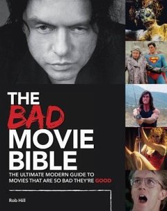 The Bad Movie Bible - Hill, Rob