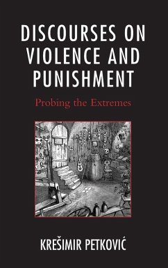 Discourses on Violence and Punishment - Petkovic, Kre¿imir