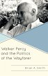 Walker Percy and the Politics of the... - Bild 1