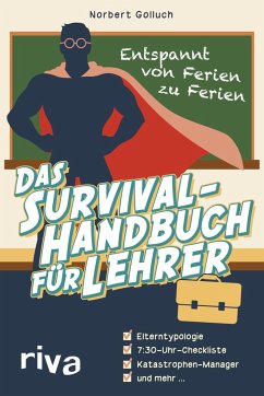 Das Survival-Handbuch für Lehrer - Golluch, Norbert