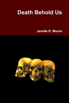 Death Behold Us - Moore, Janelle