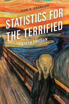Statistics for the Terrified, Sixth Edition - Kranzler, John H.
