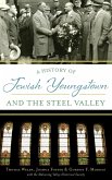 A History of Jewish Youngstown and the Steel Valley