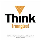 Think Triangles!: A Lift-The-Flap Counting, Color, and Shape Book
