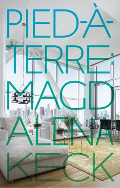 Pied-A-Terre: Interiors of Magdalena Keck - Proietti, Tiziana