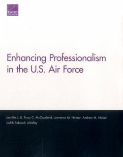 Enhancing Professionalism in the U.S. Air Force - Li, Jennifer J; McCausland, Tracy C; Hanser, Lawrence M