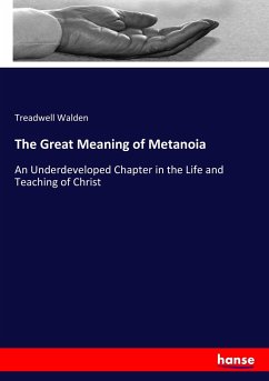 The Great Meaning of Metanoia - Walden, Treadwell