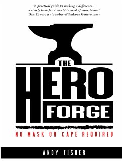 The Hero Forge - Fisher, Andy