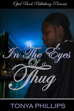 IN THE EYES OF A THUG - Phillips, Tonya