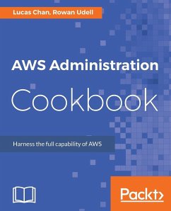 AWS Administration Cookbook - Udell, Rowan; Chan, Lucas