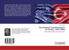 The Political Transformation of Turkey, 1997-2004 - Erdem, Engin I.