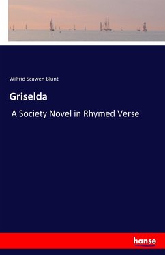 Griselda - Blunt, Wilfrid Scawen