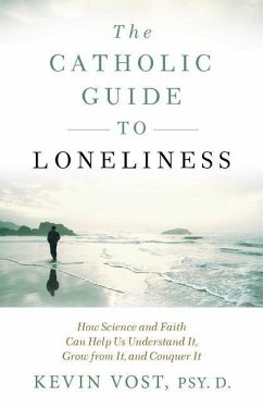The Catholic Guide to Loneliness - Vost, Kevin