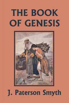 The Book of Genesis (Yesterday's Classics) - Smyth, J. Paterson