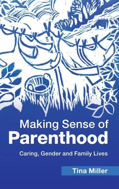 Making Sense of Parenthood - Miller, Tina