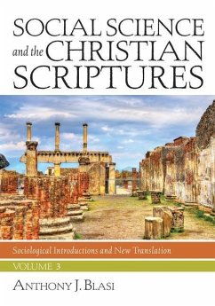 Social Science and the Christian Scriptures, Volume 3 - Blasi, Anthony J