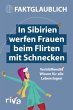 In Sibirien werfen Frauen beim Flirten... - Bild 1